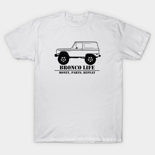 1966-1977 Bronco Money, Parts, Repeat T-Shirt by The OBS Apparel